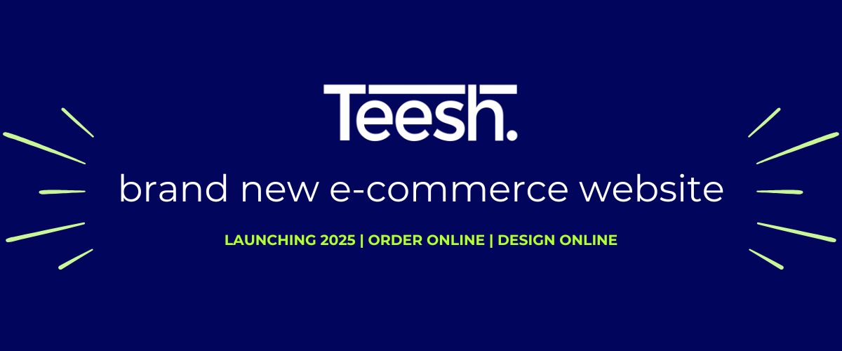 banner that reads teesh brand new e-commerce website launching 2025, order online, design online